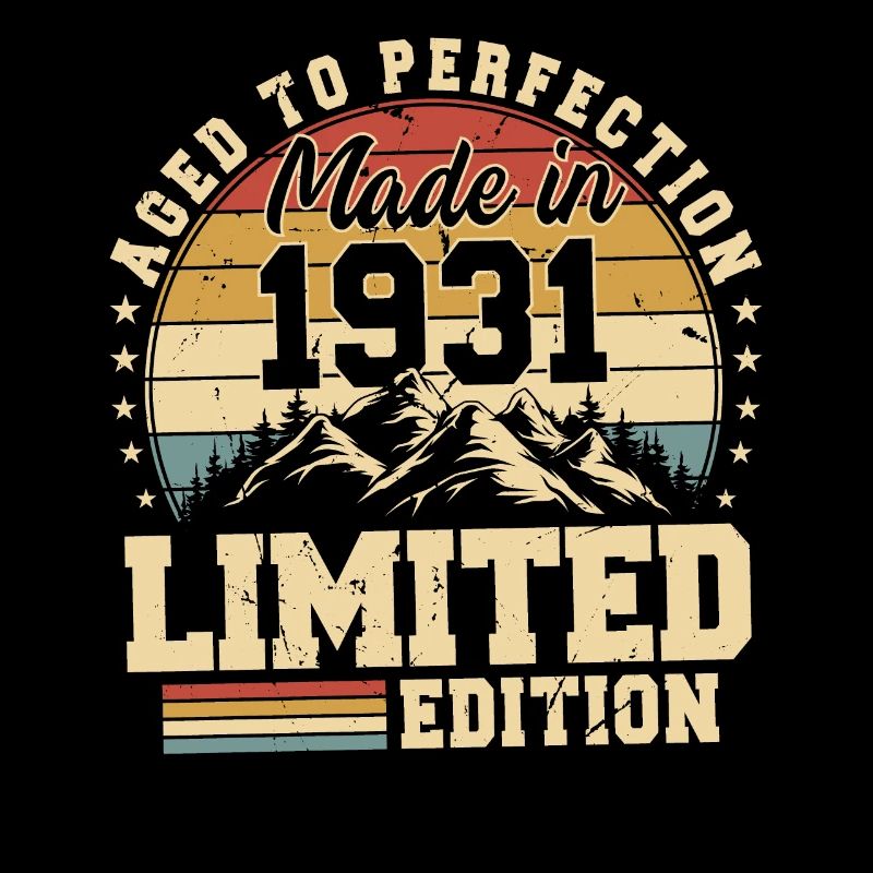 Aged to perfection Made in 1931