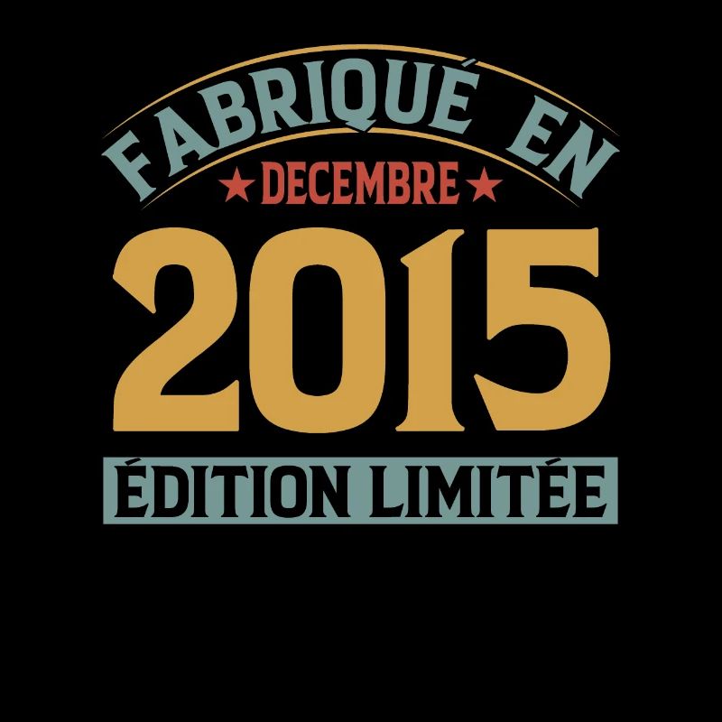 Fabriqué En Décembre 2015 Édition Limitée