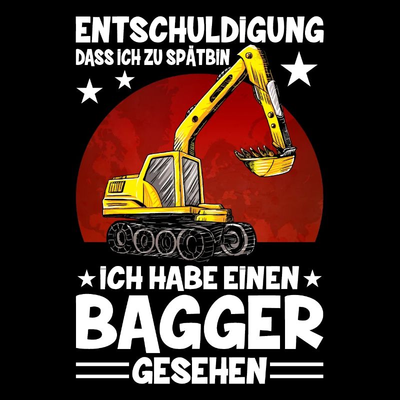 Entschuldigung Dass Ich Zu Spät Bin Bagger