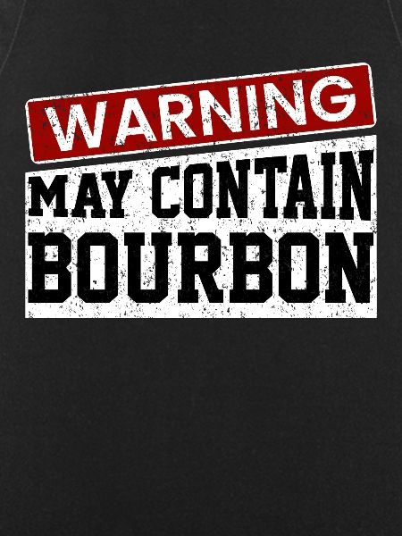 Warning May Contain Bourbon