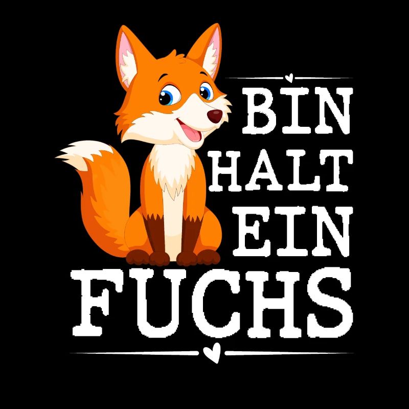 Bin Halt Ein Fuchs