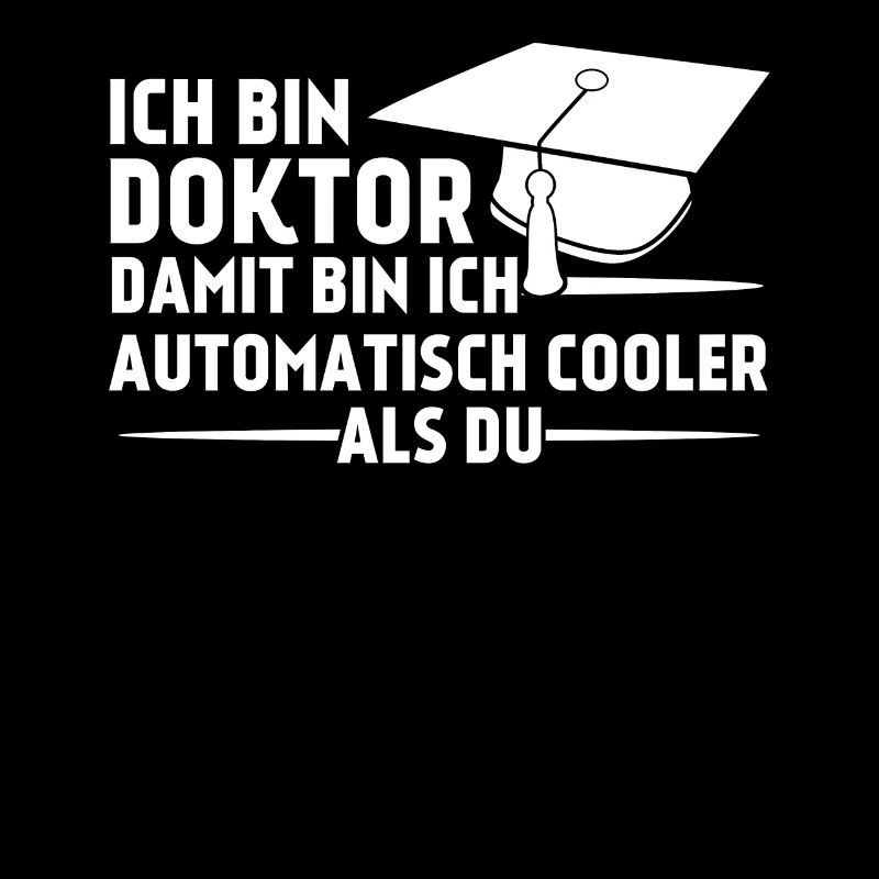 Doktortitel Doktorarbeit cooler Doktor