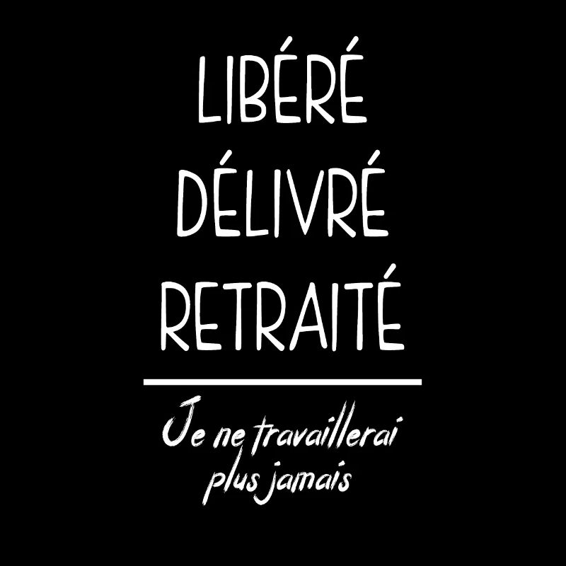 Libéré Délivré Retraite