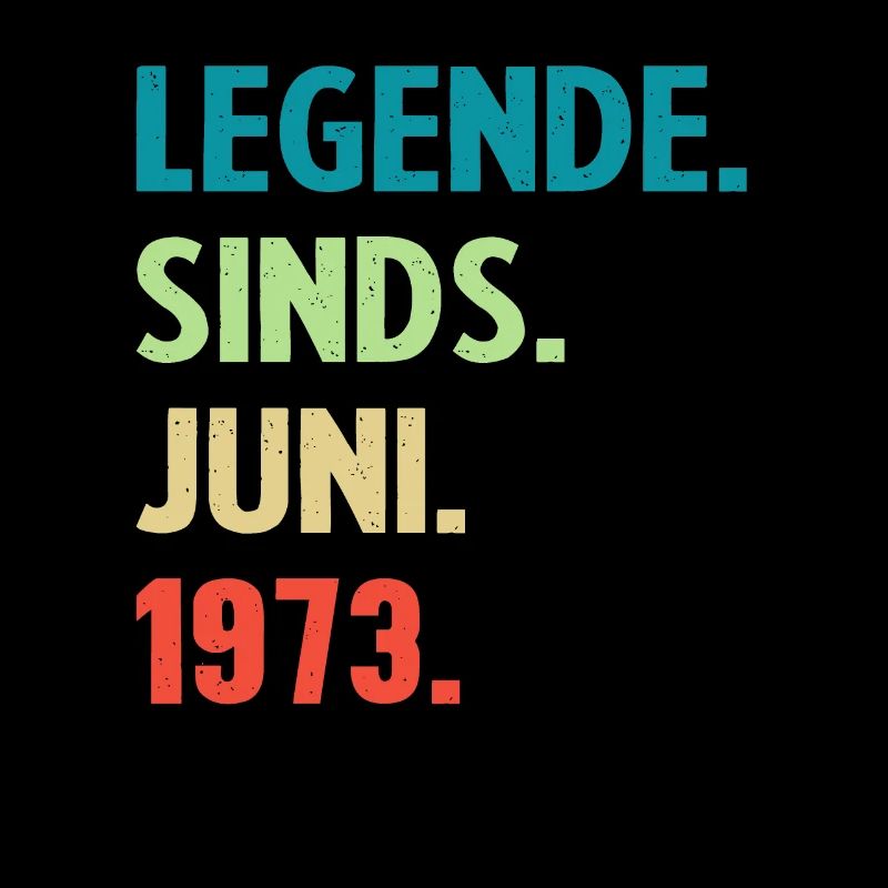 Geburtstagsgeschenk - Legende seit Juni 1973