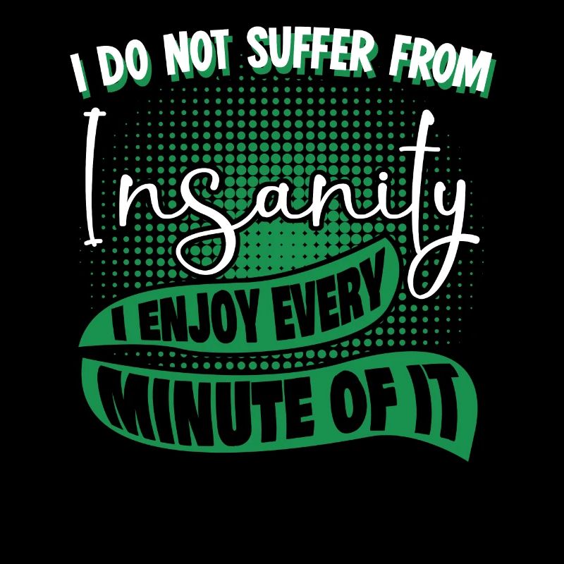 Insane Joke Insanity Madness