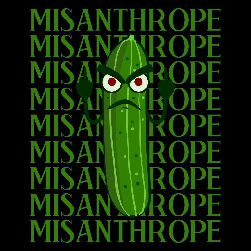 Misanthrope Grumpy Cucumber Dislike