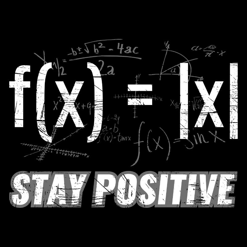 Funny Functions> Stay Positive