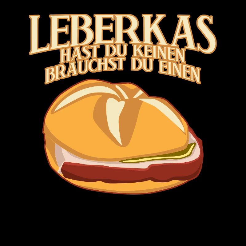 Leberkas Spruch Leberkäse