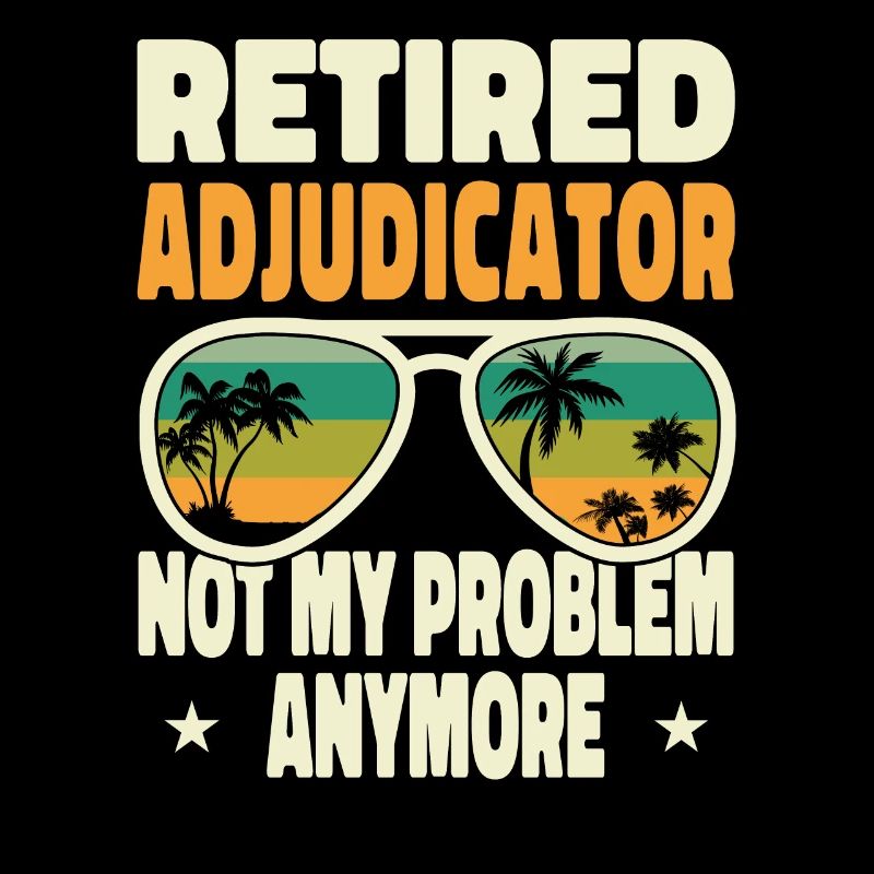 Retired Men Retired Adjudicator Not My Problem
