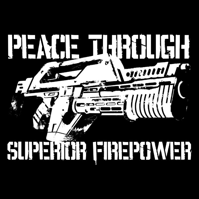 peace through superior firepower negative
