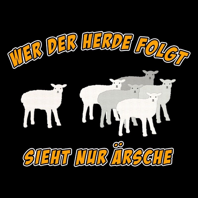 Wer der Herde folgt sieht nur Ärsche