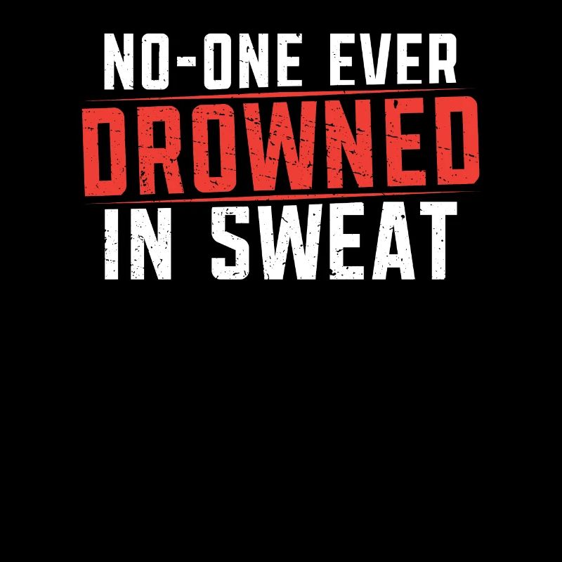 No one has ever drowned in sweat Runner