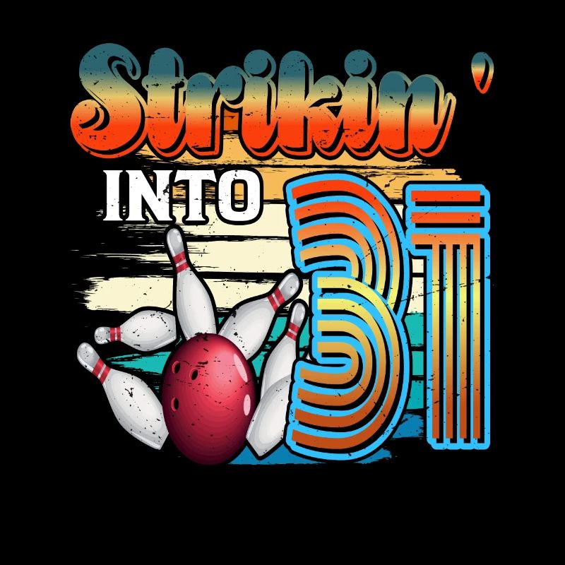 Strikin' Into 31 Bowling Bowler 31e anniversaire