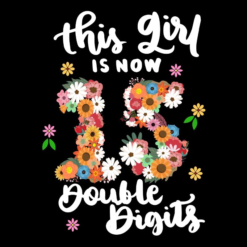 Dieses Mädchen Ist Jetzt 15 Double Digits Floral