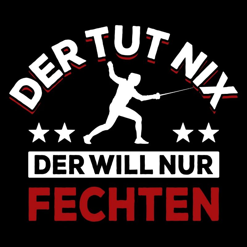 Der tut nix der will nur fechten - Spruch