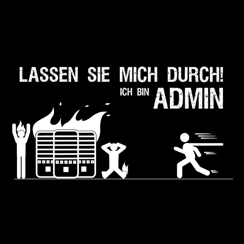 Lassen sie mich durch ich bin Admin IT Geschenk