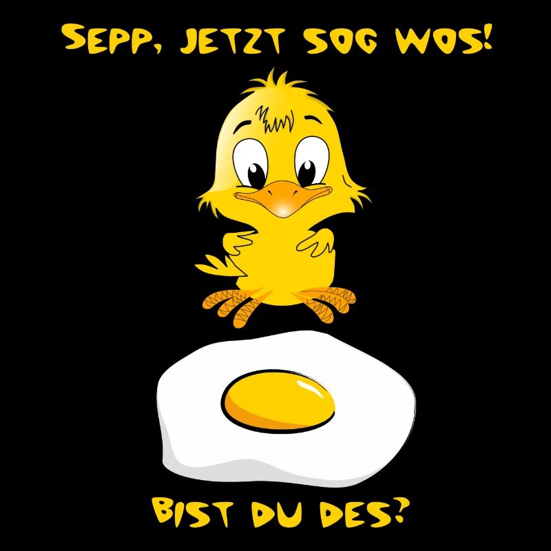 Sepp now called where, are you that? Chicks & Fried Egg