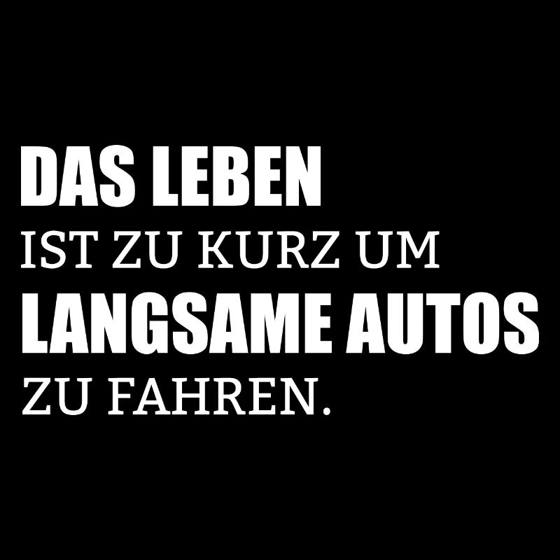 Leben Zu Kurz Langsame Autos KFZ Geschenk