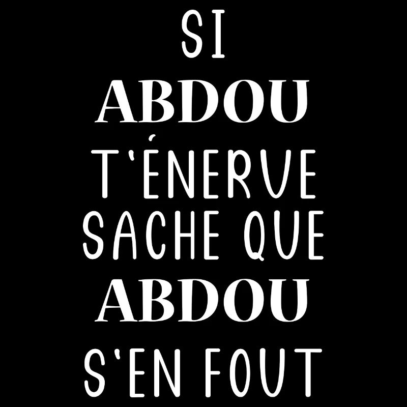 Si t'énerve sache que abdou