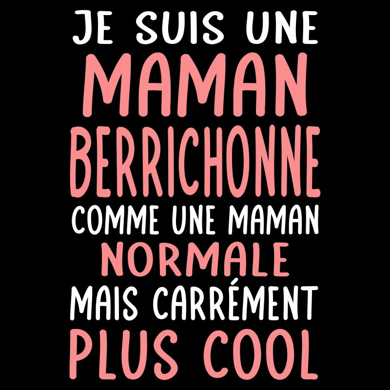 Maman Berrichonne comme maman normale plus cool