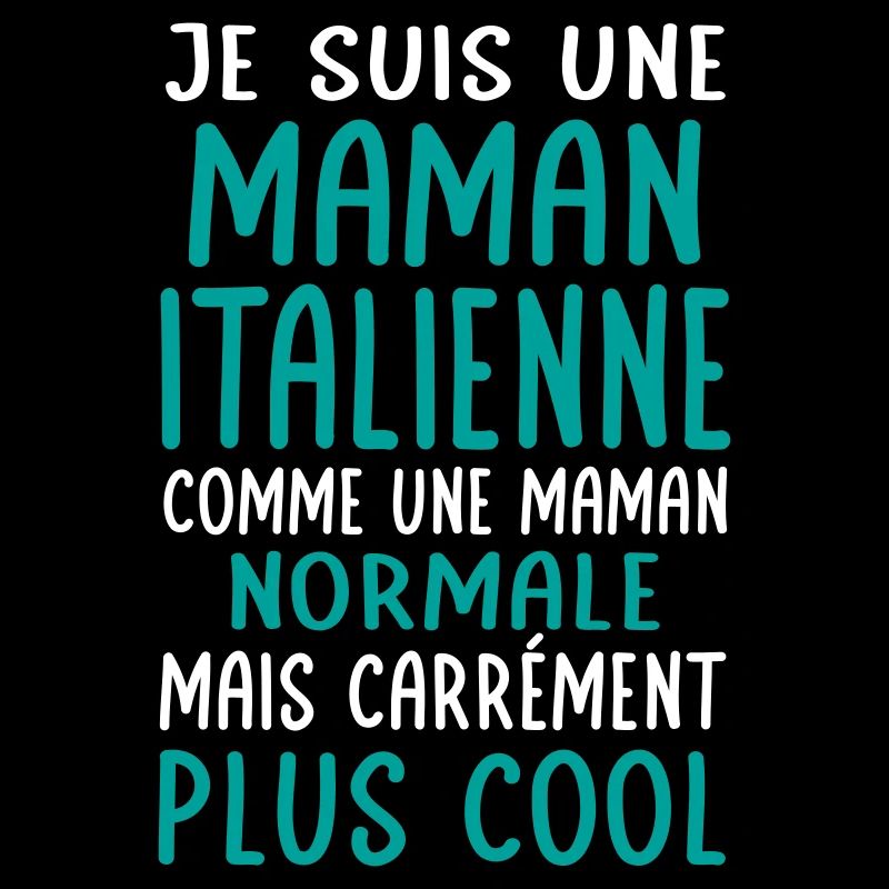Maman Italienne comme maman normale plus cool