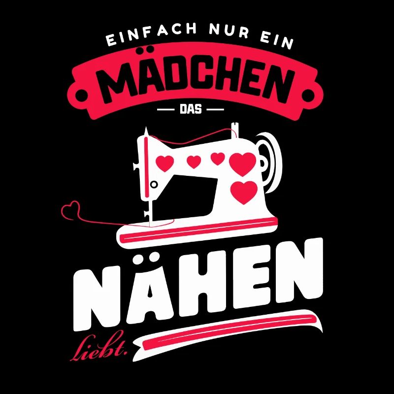 Mädchen Nähen Liebe Hobby Näherin Unikat Passion
