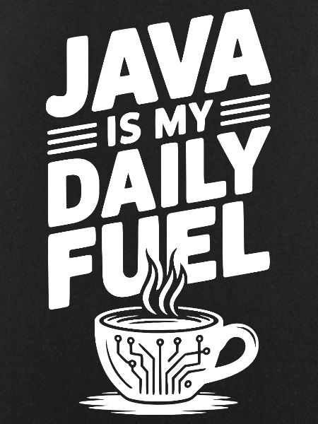 Java is My Daily Fuel