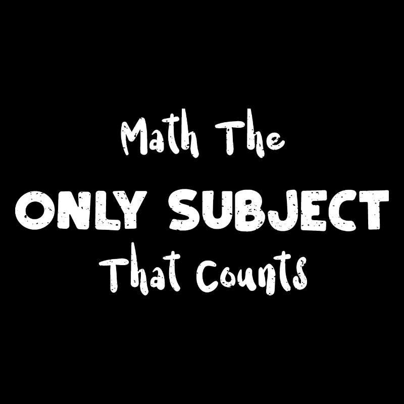 Math The Only Subject That Counts