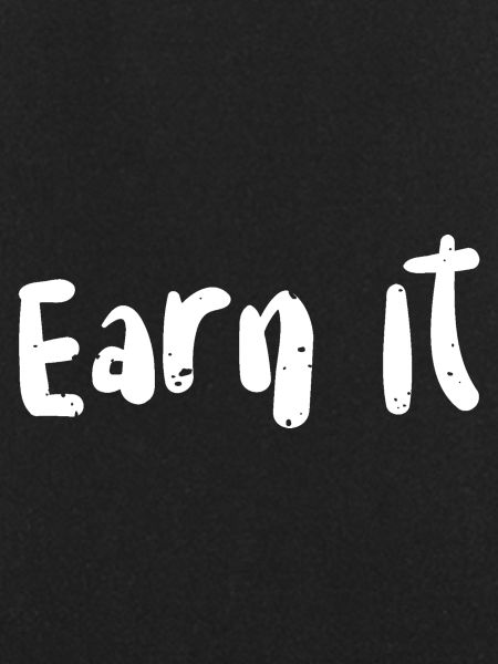 Earn It - Workout
