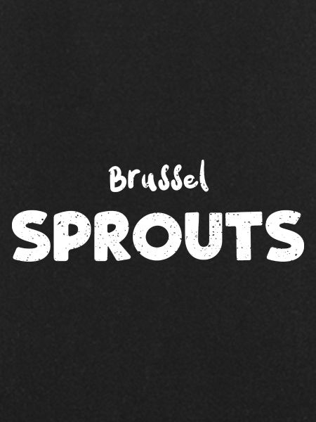 Brussel Sprouts - Thanksgiving