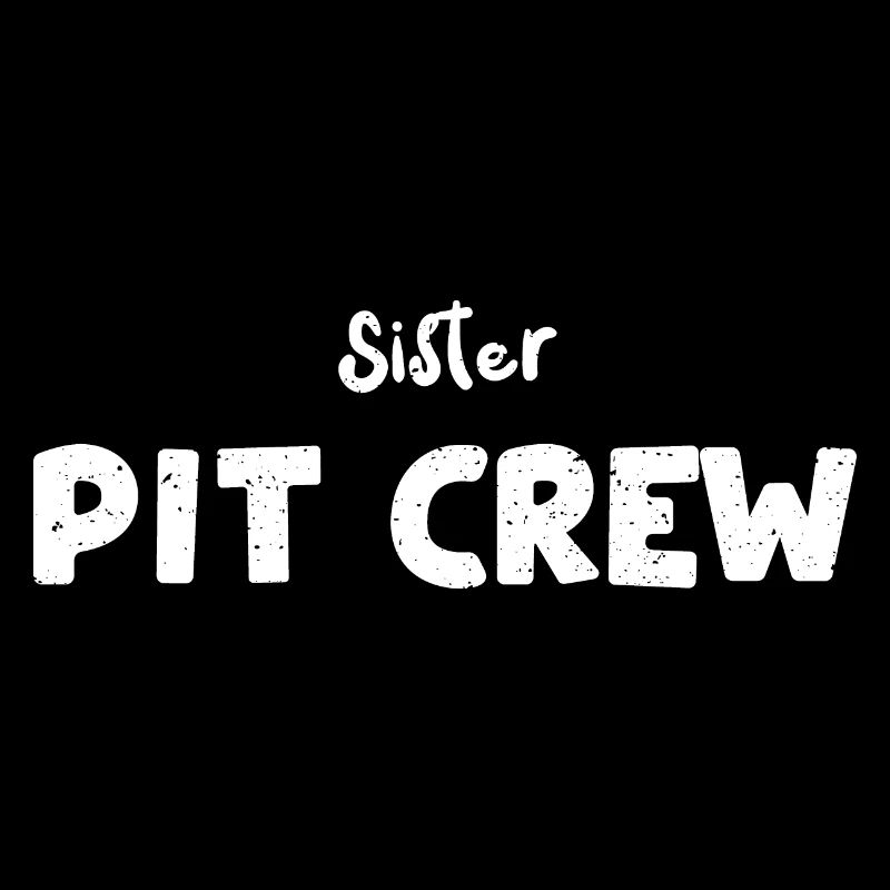 Sister Pit Crew - Birthday