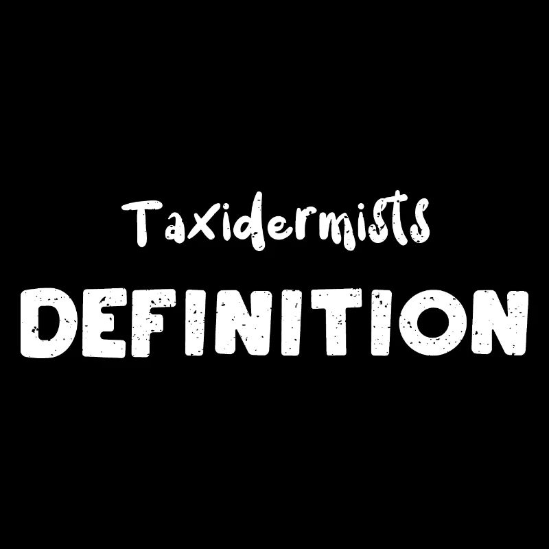Taxidermists Definition - Type