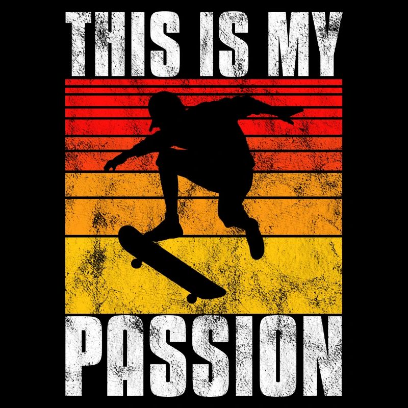 This is My Passion Skateboard Skateboarder Skate