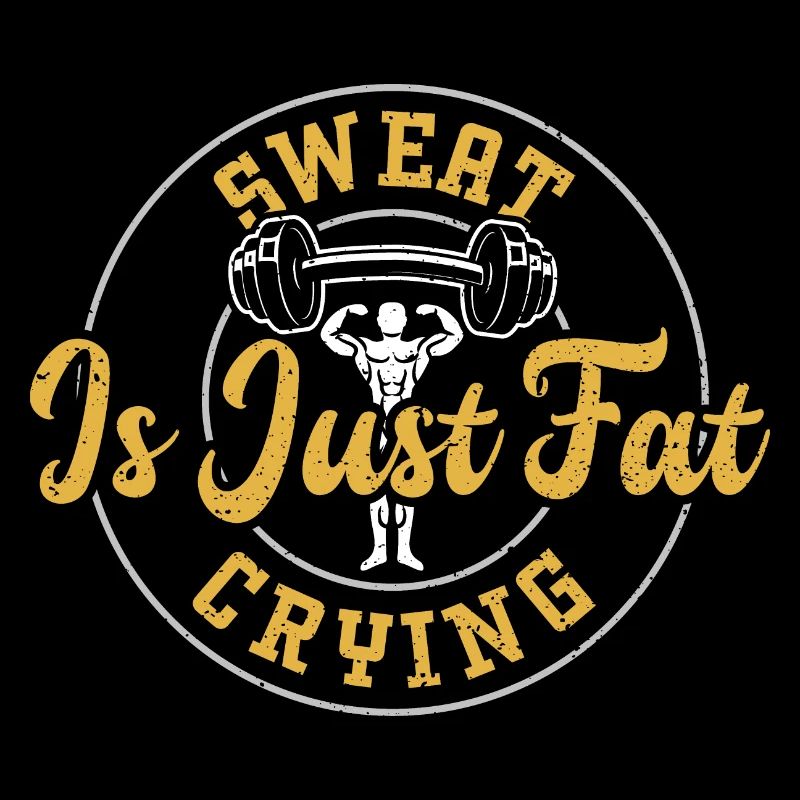 Sweat Is Just Fat Crying - Gym
