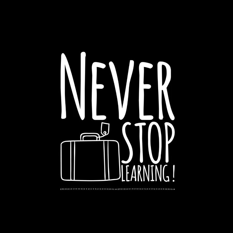 Never STOP Learning!
