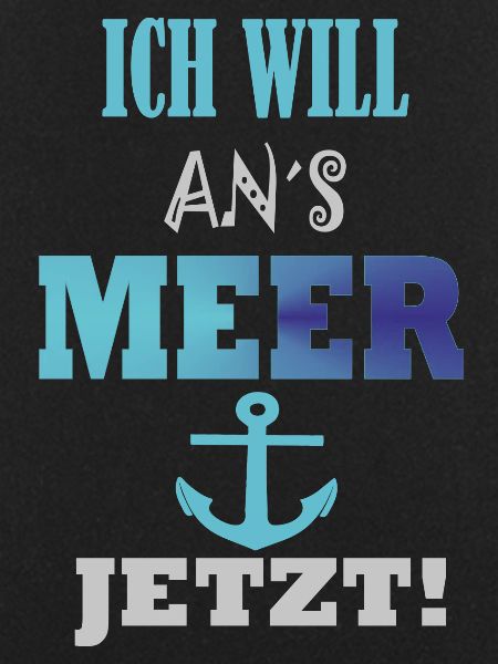 Spruch Ich will ans Meer