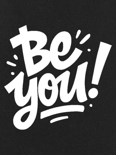 just Be You