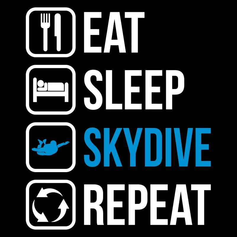 Eat Sleep Skydive Repeat