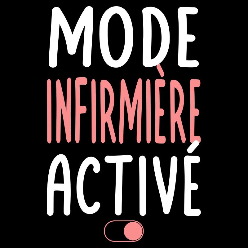 Mode Infirmière activé - Idée cadeau