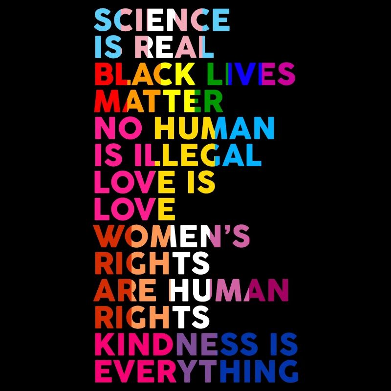 Science Is Real Kindness Is Everything Love