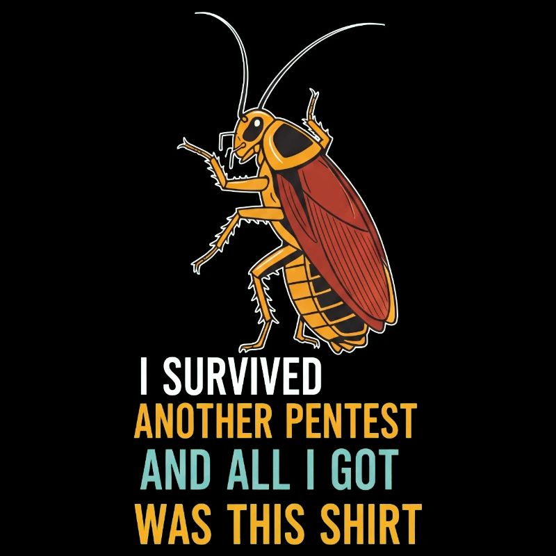 I Survived Another Pentest Cockroach