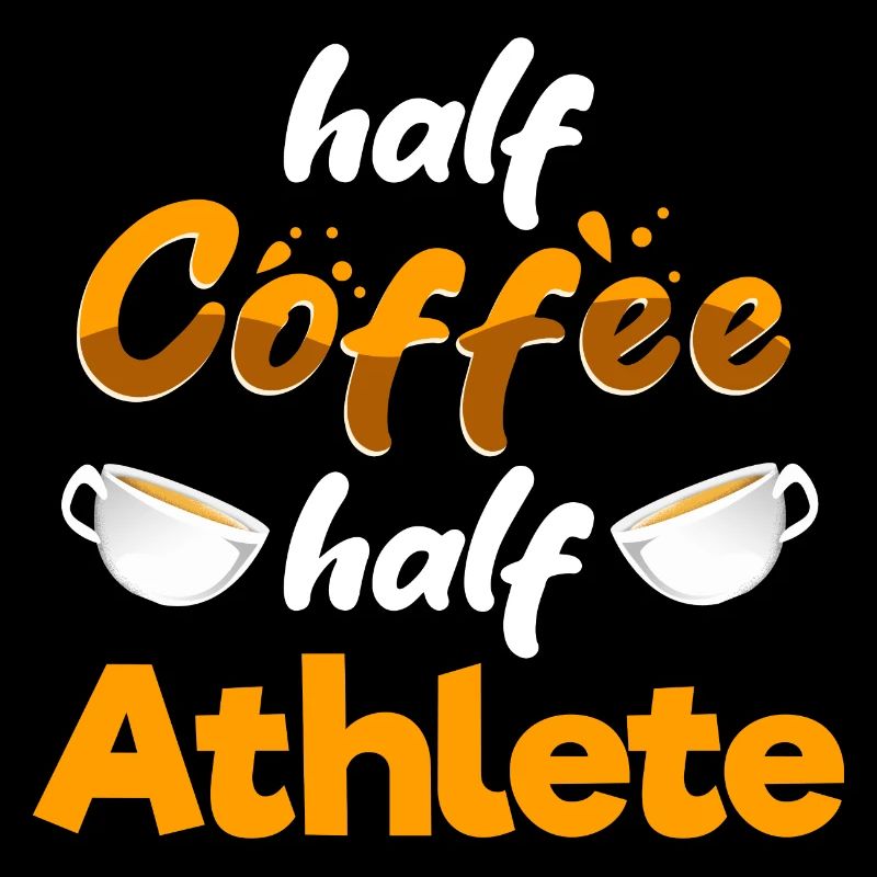 Half Coffee Half Athlete Funny Player Humor