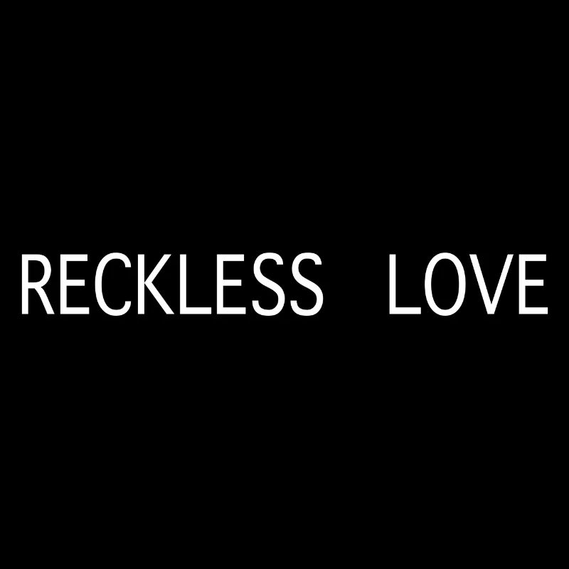 Reckless Love