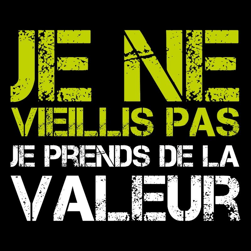 I'm not getting old, I'm increasing in value