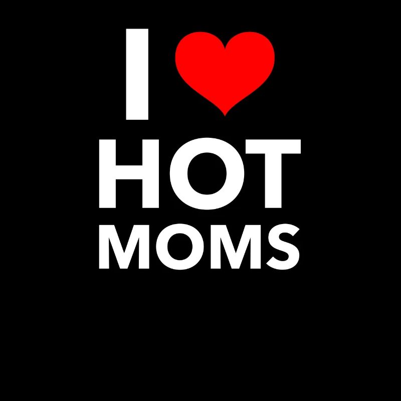 Anniversaire d’ami J’aime Les mamans chaudes