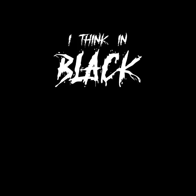 Goth saying funny I think in black