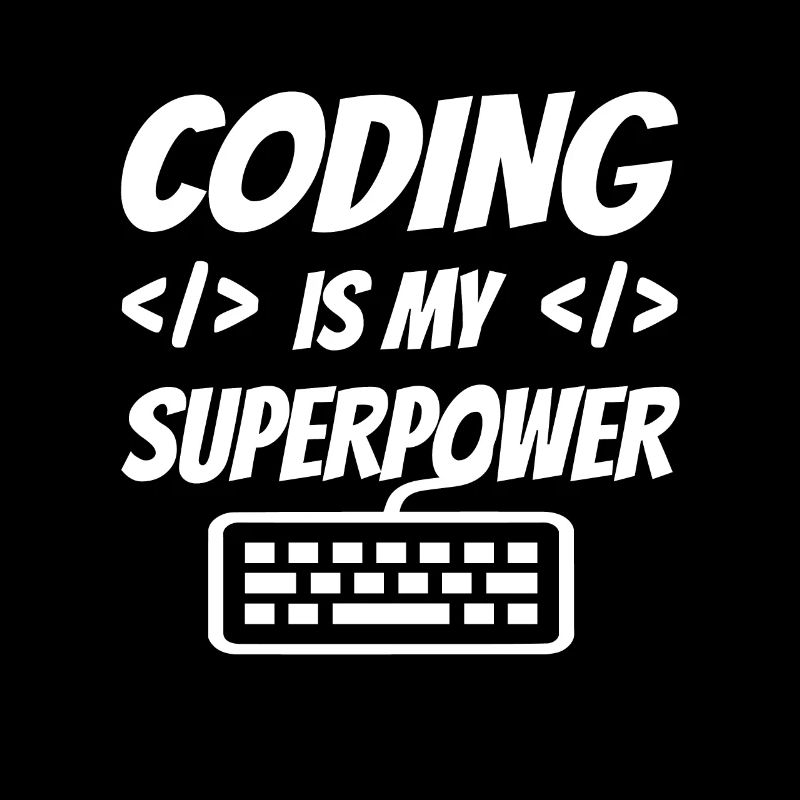 Coding Is My Superpower Programming Coder Computer