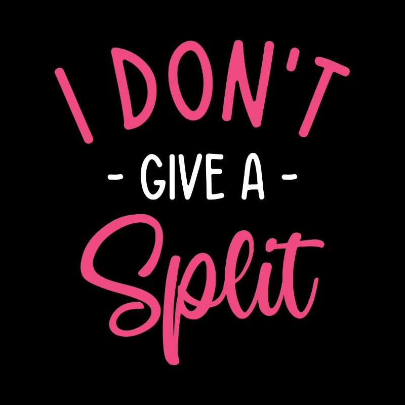 I Don't Give A Split Cheerleading Cheerleader Danc