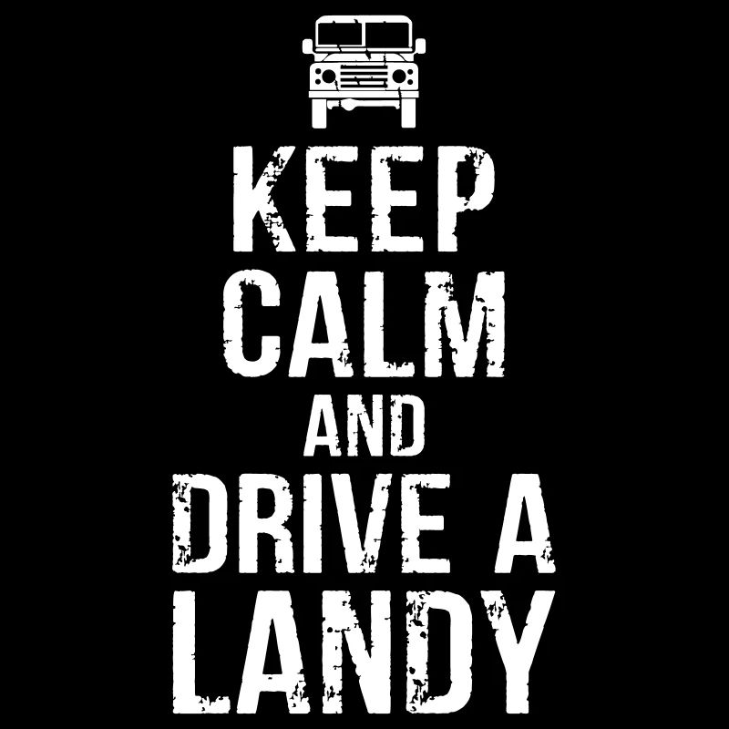 Keep calm and drive Landy