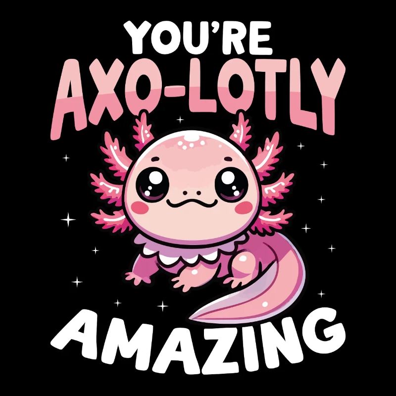 Vous êtes Axo-Lotly Incroyable Mignon Axolotl